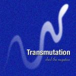 Transmutation, shed the negative - Audio CD